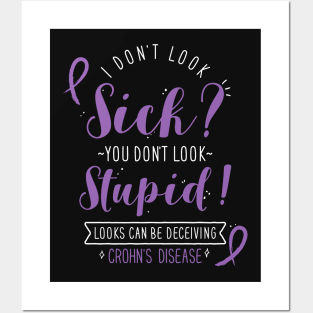 Crohn's Disease: I Don't Look Sick Posters and Art